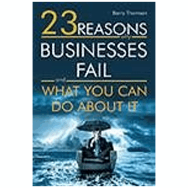 23 REASONS BUSINESS FAIL  -