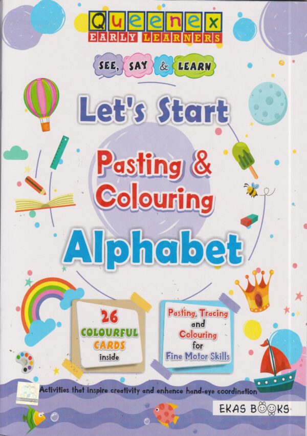 Queenex: Let's Start Pasting & Colouring Alphabet
