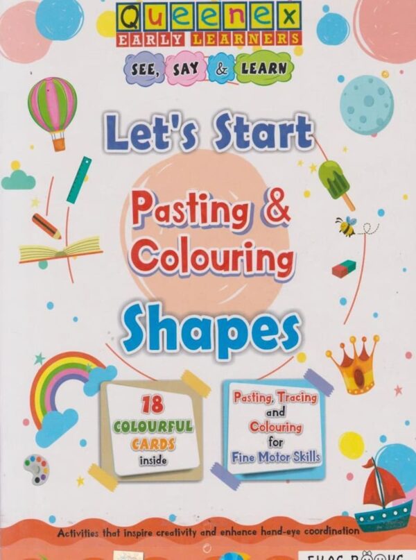 Queenex: Let's Start Pasting & Colouring Shapes