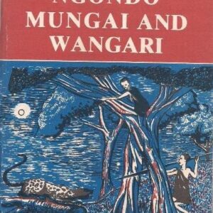 Adventure of Ngondo Mungai and Wangari (KLB)