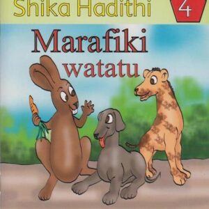 Shika Hadithi 4: Marafiki Watatu (MTP)