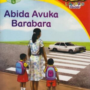 Little birds Life skills Abida Avuka barabara Reader 4 (Longhorn)