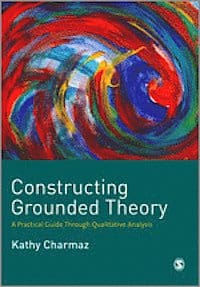 Constructing Grounded Theory: Practical 2ED (Sage)