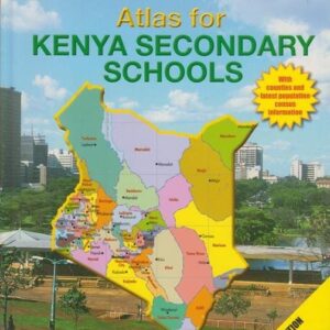 Active Learning Atlas Kenya Secondary Schools