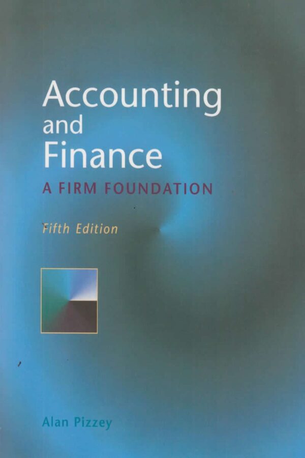 Accounting and Finance: Firm Foundation 5ED