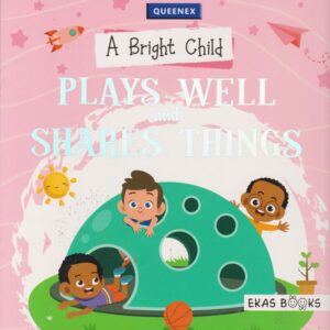 Bright Child Plays Well and Shares Things lvl 1 (Queenex)