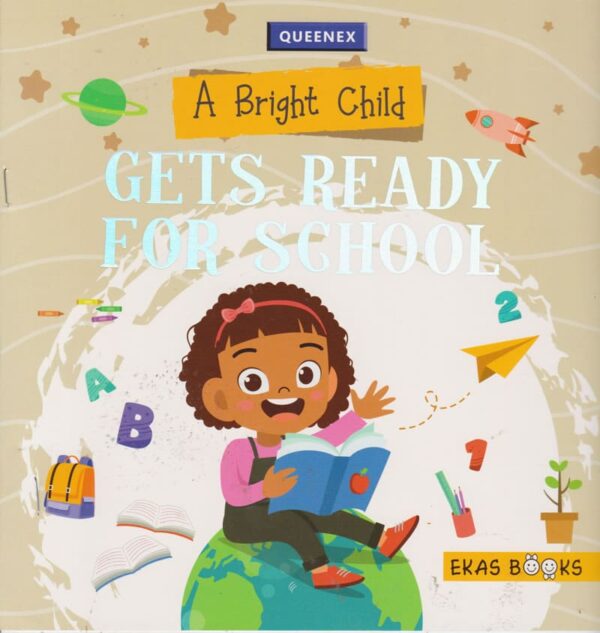 Bright Child Gets Ready For School lvl PP1 (Queenex)