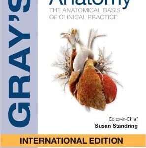 Gray's Anatomy – The Anatomical Basis of Clinical Practice 42ED (Els)