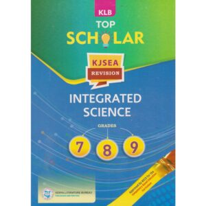 KLB Top Scholar KJSEA Revision Intergrated Science GD7,8,9