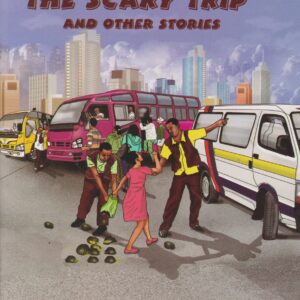 Zawadi series The Scary trip and other stories (Storymoja)