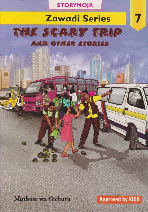 Zawadi series The Scary trip and other stories (Storymoja)