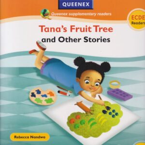 ECDE Readers : Tana's Fruit Tree and other Stories (Queenex)