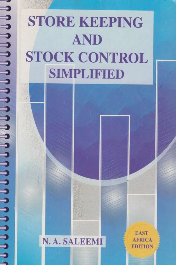 Storekeeping and Stock Control Simplified-Saleemi