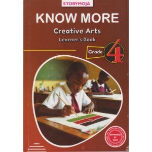 Storymoja Know More Creative Arts Learners GD4 (Rtd)