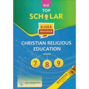 KLB Top Scholar KJSEA Revision CRE GD7,8,9