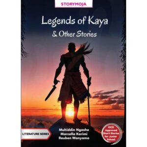 Legends of Kaya and Other Stories (Storymoja)